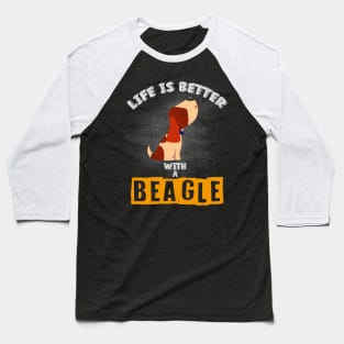 Life Is Better With A Beagle - Dog Lovers Beagles Dogs Baseball T-Shirt